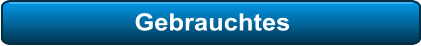 Gebrauchtes