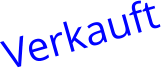Verkauft